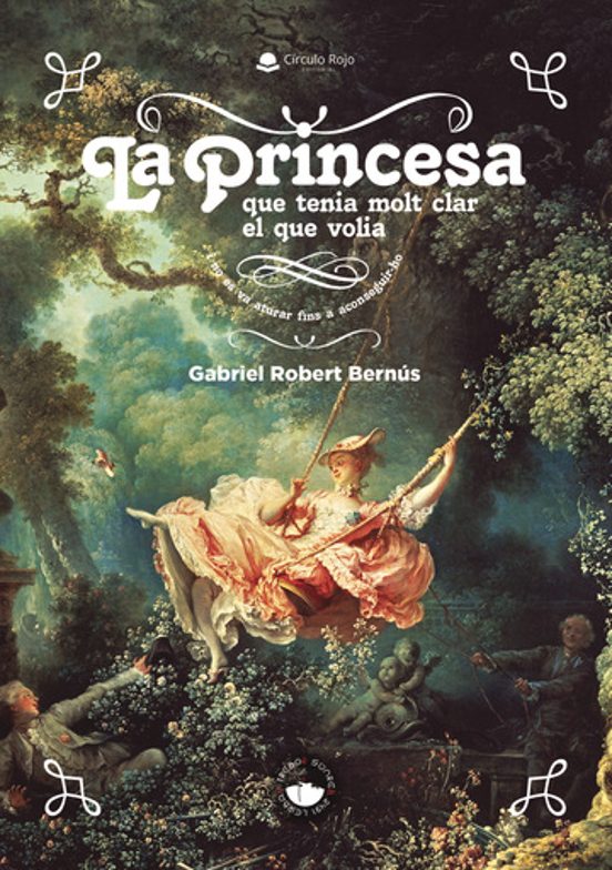 La Princesa Que Tenia Molt Clar El Que Volia. I No Es Va Aturar F Ins