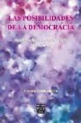 LAS POSIBILIDADES DE LA DEMOCRACIA: ALGUNAS REFLEXIONES PARA ESCU ELAS EN BUSQUEDA di ZAVALA ALARDIN, GONZALO 