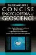 CONCISE ENCYCLOPEDIA OF GEOSCIENCIE di VV.AA. 