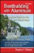 BOATBUILDING WITH ALUMINUM di POLLARD, STHEPEN 