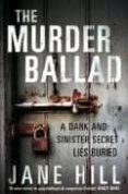 THE MURDER BALLAD di HILL, JANE 