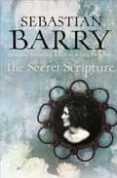 THE SECRET SCRIPTURE de BARRY, SEBASTIAN 