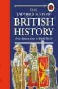 THE LADYBIRD BOOK OF BRITISH HISTORY di VV.AA. 