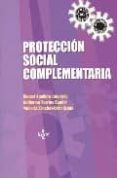 PROTECCION SOCIAL COMPLEMENTARIA (2ª ED.) de BARRIOS BAUDOR, GUILLERMO L.  SANCHEZ-URAN AZANA, YOLANDA  AGUILERA IZQUIERDO, RAQUEL 