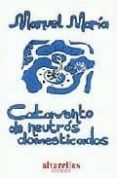 CATAVENTO DE NEUTROS DOMESTICADOS de MARIA, MANUEL 