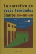 LA NARRATIVA DE JESUS FERNANDEZ SANTOS di KIM, SON-UNG 