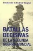 BATALLAS DECISIVAS DE LA SEGUNDA GUERRA MUNDIAL di WESTPHAL, SIEGFRIED 