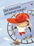 QUI NECESSITA UN BARRET MAGIC? (CONSUM) (CARTERA DE VALORS; 2) de BOLTA I BRONCHU, M JESUS  SOLER COBO, TERESA 