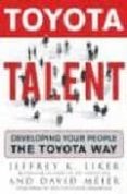TOYOTA TALENT di MEIER, DAVID  LIKER, JEFFREY 
