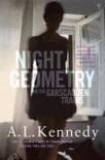 NIGHT GEOMETRY AND THE GARSCADDEN TRAINS de KENNEDY, A.L. 