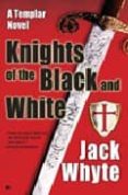 KNIGHTS OF THE BLACK AND WHITE di WHYTE, JACK 
