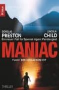MANIAC di PRESTON, DOUGLAS  CHILD, LINCOLN 