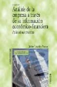 ANALISIS DE LA EMPRESA A TRAVES DE SU INFORMACION ECONOMICO-FINAN CIERA: APLICACIONES PRACTICAS (2ª ED.) de GONZALEZ PASCUAL, JULIAN 