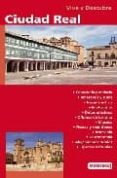 CIUDAD REAL (VIVE Y DESCUBRE) di VV.AA. 