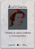 NAVARRA EN EPOCA MODERNA Y CONTEMPORANEA (OBRAS COMPLETAS TOMO 10 ) di JIMENO JURIO, JOSE MARIA 