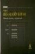 ORGANIZACION JUDICIAL (T. I): TRIBUNALES NACIONALES Y SUPRANACION ALES (ESQUEMAS) di VV.AA. 
