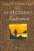 EL PEREGRINO INTERIOR di AMBLARD, PAULE 