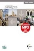 ZARAGOZA. GUIA MULTIMEDIA di VV.AA. 