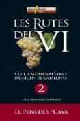 RUTES DEL VI 2: DO PENEDES - DO CAVA de FERNANDEZ SANVISENS, ISAAC 