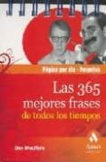 LAS 365 MEJORES FRASES DE TODOS LOS TIEMPOS di MACHALE, DES 