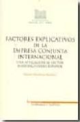 FACTORES EXPLICATIVOS DE LA EMPRESA CONJUNTA INTERNACIONAL di ALMODOVAR MARTINEZ, PALOMA 
