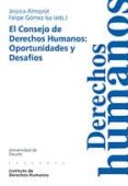 EL CONSEJO DE LOS DERECHOS HUMANOS: OPORTUNIDADES Y DESAFIOS di ALMQVIST, JESSICA 