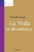 LA VIDA EN ABUNDANCIA di DOMAIN , MICHAELLE 