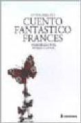 ANTOLOGIA DEL CUENTO FANTASTICO FRANCES di NERVAL, GERARD 