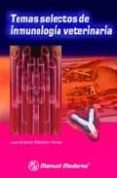 TEMAS SELECTOS DE INMUNOLOGIA VETERINARIA di MONTAO HIROSE, J. A. 