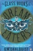 THE GLASS BOOKS OF THE DREAM EATERS de DAHLQUIST, GORDON 