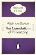 THE CONSOLATIONS OF PHILOSOPHY de DE BOTTON, ALAIN 