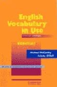 ENGLISH VOCABULARY IN USE ELEMENTARY: WITHOUT ANSWERS EDITION de MCCARTHY, MICHAEL 