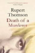 DEATH OF A MURDERER de THOMSON, RUPERT 