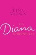 THE DIANA CHRONICLES di BROWN, TINA 