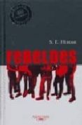 REBELDES de HINTON, S.E. 