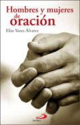 HOMBRES Y MUJERES DE ORACION di YANES ALVAREZ, ELIAS 