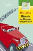 HISTORIA DE ROMAN O BOMBEIRO de PINTO  CHINTO 