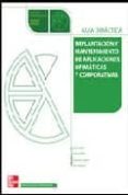 GUIA DIDACTICA: IMPLANTACION Y MANTENIMIENTO DE APLICACIONES OFIM ATICAS Y CORPORATIVAS (GRADO SUPERIOR) di OLTRA LANDETE, FIDEL 