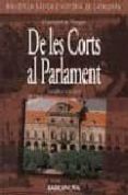DE LES CORTS AL PARLAMENT: (SEGLES XIII-XX) di TREPAT, CRISTFOL-A. 