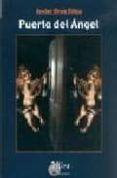PUERTA DEL ANGEL di JAVIER OROZ EZCURRA 