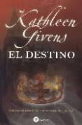 EL DESTINO de GIVENS,  KATHLEEN 