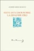 SIETE ESTUDIOS SOBRE LA EDAD DE ORO di SORIA OLMEDO, ANDRES 