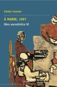 A MARXE, 1997 OBRA XORNALISTICA VI de CASARES, CARLOS 