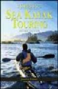 COMPLETE SEA KAYAK TOURING (2ND ED.) di HANSON, JONATHAN 