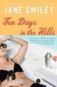 TEN DAYS IN THE HILLS de SMILEY, JANE 
