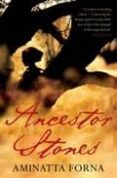 ANCESTOR STONES de FORNA, AMINATTA 
