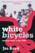 WHITE BICYCLES de BOYD, JOE 