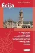 VIVE Y DESCUBRE: ECIJA di VV.AA. 
