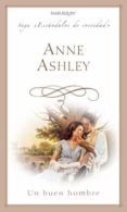 UN BUEN HOMBRE di ASHLEY, ANNE 