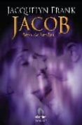 JACOB: SERES DE SOMBRA di FRANK, JACQUELYN 